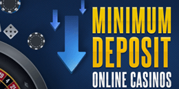 Best Minimum Deposit Casinos